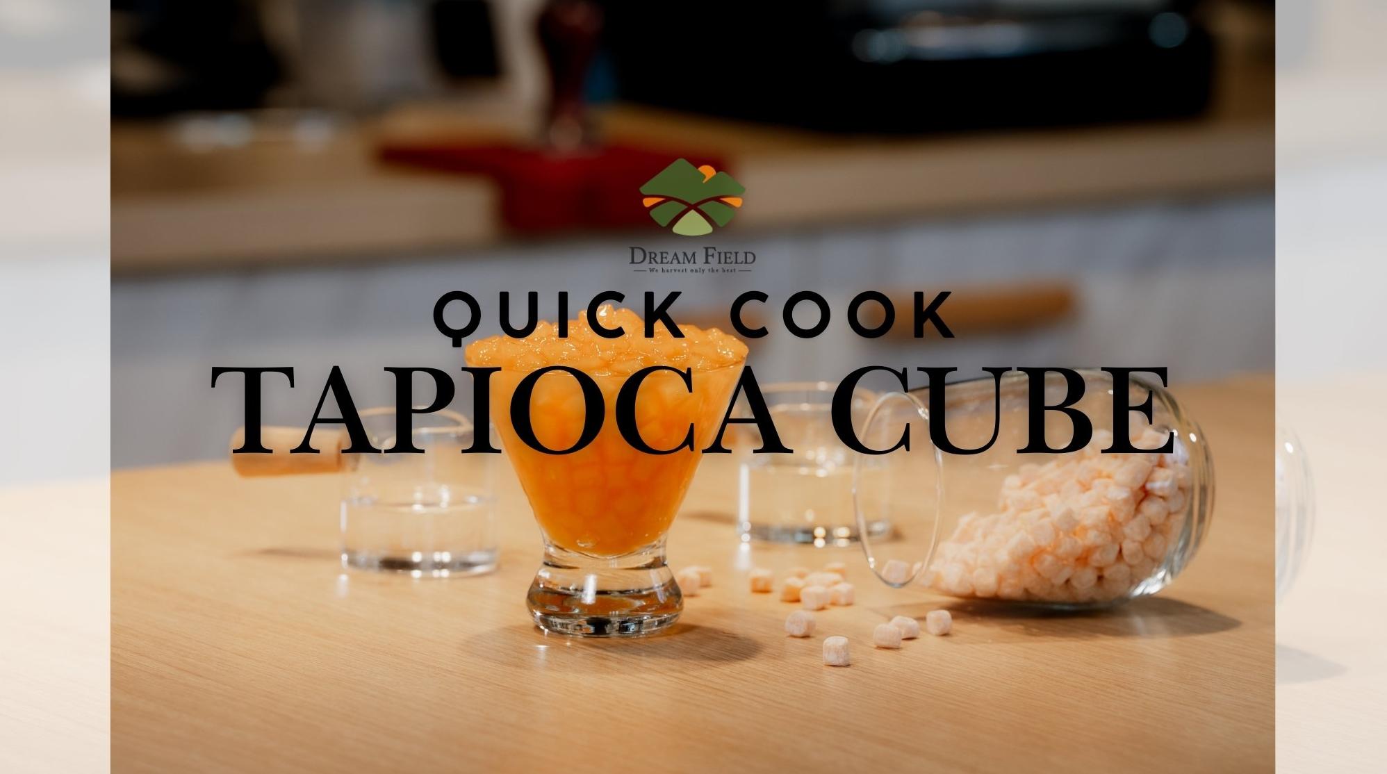Discover Quick Cook Tapioca Cube: The Ultimate Time-Saver for Your Menu!